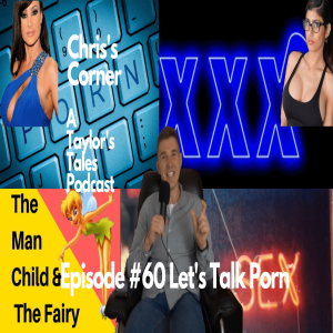 Chris‘s Corner Episode #60 Let‘s Talk Porn