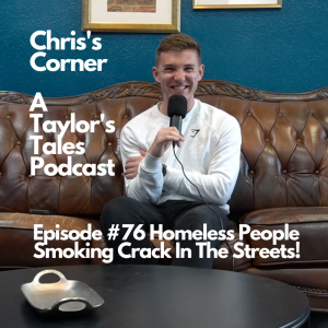 Chris’s Corner Episode #76 Homeless People Smoking Crack In The Streets!