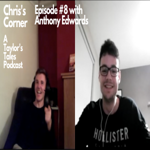 Chris's Corner Episode #8 with Anthony Edwards
