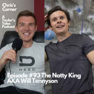 Chris’s Corner Episode #93 The Natty King AKA Will Tennyson