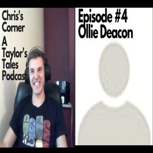 Chris's Corner Episode #4 with Ollie Deacon