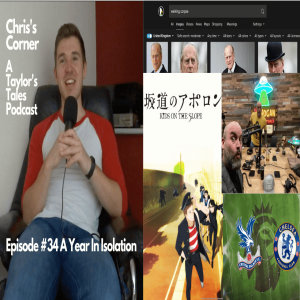 Chris's Corner Episode #34 A Year In Isolation