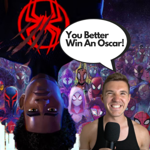 Chris’s Corner Episode #132 If Spiderman Across The Spiderverse Doesn’t Get An Oscar We Riot