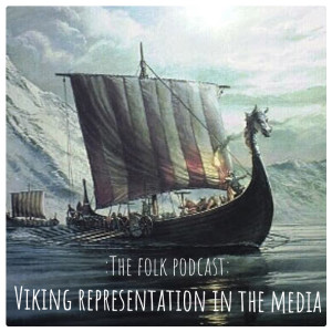 Episode 13: Viking Representation in the Media