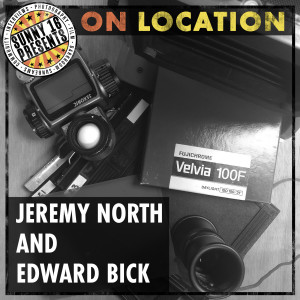 On Location with Jeremy North and Edward Bick