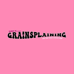 Grainsplaining #6 Alex, NAS and The School of YouTube