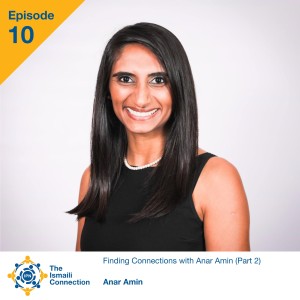 Finding Connections with Anar Amin (Part 2)
