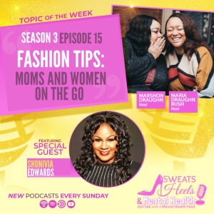 S3 Episode 15 Fashion Tips: Moms and Women on the Go