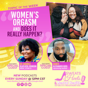 S2 Episode 2: Women's Orgasm and Does it Really Happen?