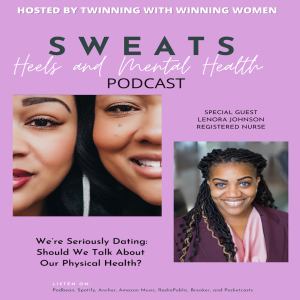 Episode 5 We're Seriously Dating: Should We Talk About Our Physical Health?
