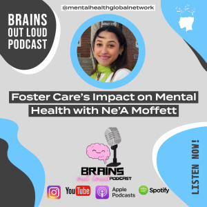 Foster Care’s Impact on Mental Health with Ne’A Moffett