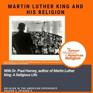 The Women and Men of American Religion. Story 5: Martin Luther King