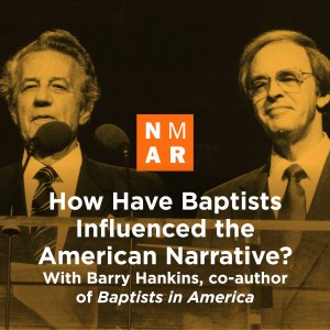 How Have Baptists Influenced the American Narrative?