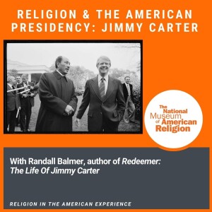 Religion & the American Presidency: Jimmy Carter