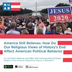 America Still Believes: How Do Our Religious Views of End Times Affect American Political Behavior?