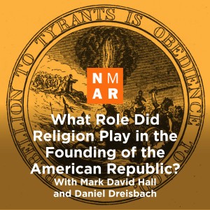 What Role Did Religion Play in the Founding of the American Republic?