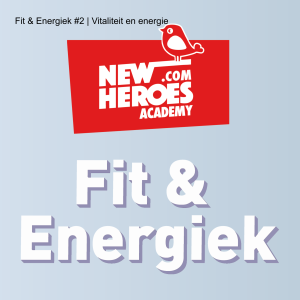 Fit & Energiek #2 | Vitaliteit en energie