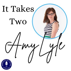 It Takes Two with Amy Lyle