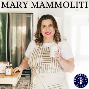 Kitchen Confessions with Mary Mammoliti