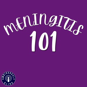 Meningitis 101