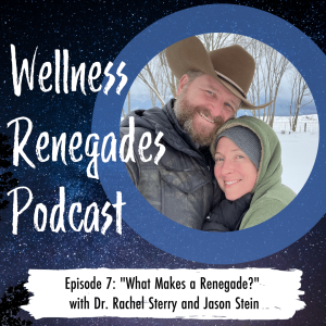 Episode 7: ”What Makes a Renegade?” with Jason Stein and Dr. Rachel Sterry
