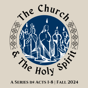 The Church & The Holy Spirit | Acts 2:1-13