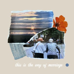 The Way of Marriage | 1 Peter 3:1-7