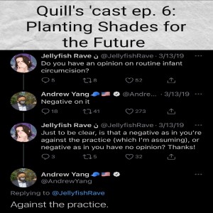 Quill's 'cast ep. 6: Planting Shades for the Future