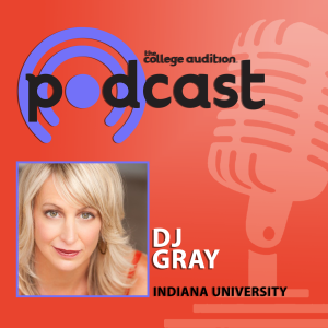 Indiana University, BFA Musical Theatre with DJ Gray