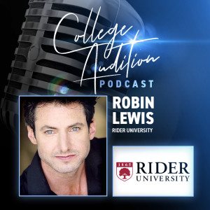 Rider University, BFA Musical Theatre with Robin Lewis