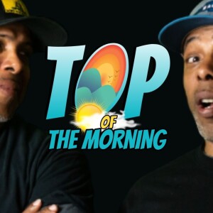 Top of The Morning Ep.30 50 CENT SAYS TRUMP IS THE ANSWER, JAMES CLYBURN SPEAKS FOR THE WHOLE BLACK COMMUNITY ON BIDEN?