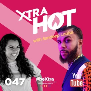 047 - Affinity Xtra Hot with Sandeep Louise