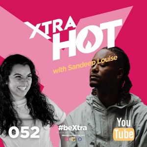 052  - Affinity Xtra Hot with Sandeep Louise