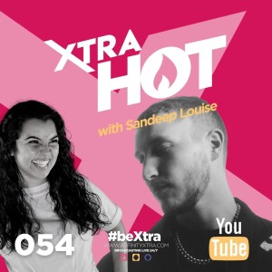 054  - Affinity Xtra Hot with Sandeep Louise