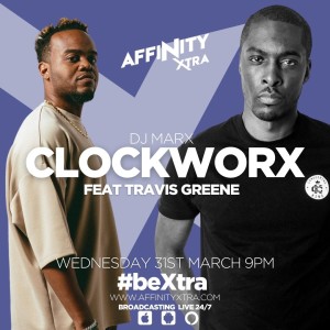 Clockworx 29 by DJ Marx Interview with Travis Greene #beXtra