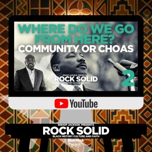 Bishop Jackson - Where do we go from here? Community or Chaos pt 2 - 40