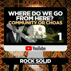 Bishop Jackson - Where do we go from here? Community or Chaos pt 1 - 39