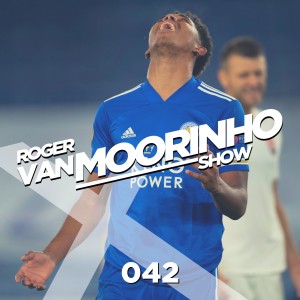 042 Roger Van Moorinho Show “Season round up”
