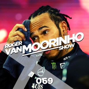 069 Roger Van Moorinho Show “Lewis Hamilton a victim of being Black in a White Sport”