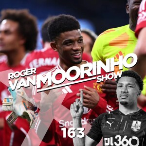 Roger Van Moorinho Show 163