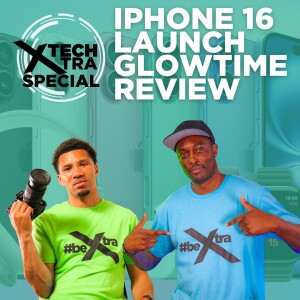 iPhone 16 launch Glowtime Review  - Tech Xtra Special