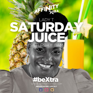 Saturday Juice 40 by Lady T