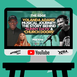 The Edge 161 - Yolanda Adams’ Musical Journey: The Story Behind ‘Sunny Days’ & ‘Church Doors’ | Roger Moore & Kevin Tomlin