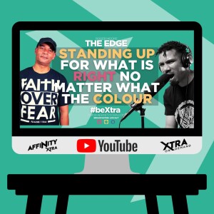 The Edge 129 - Standing up for what is right no matter what the Colour