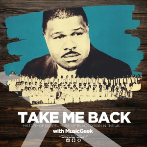 Take me back with Musicgeek 022 Artist Profile - Milton Brunson and Thompson Community Choir