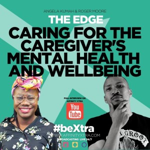 The Edge 43 “Caring for the caregiver's Mental health and wellbeing”