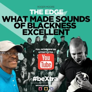 The Edge 52 “What made Sounds of Blackness Excellent”