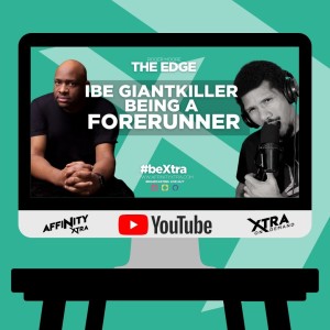 The Edge 64 - Ibe GiantKiller being a Forerunner