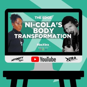 The Edge 79 - Ni-Cola’s body Transformation