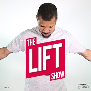 #TheLiftShow 152 - Enjoying this best of the freshest tunes.